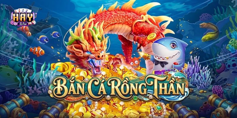 Haywin sở hữu hệ thống bắn cá rồng thân đa cấp độ